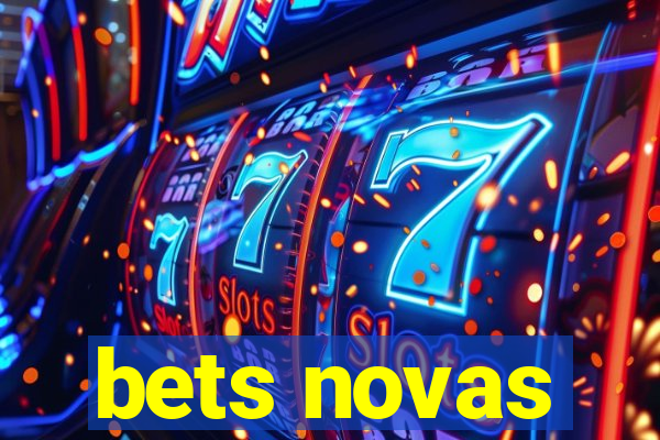 bets novas